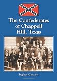 Confederates of Chappell Hill, Texas: Prosperity, Civil War and Decline