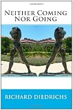 Neither Coming Nor Going