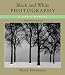 Black and White Photography, Third Revised Edition