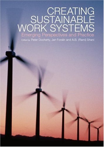 Creating Sustainable Work Systems: Developing Social Sustainability
