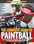 The Complete Guide to Paintball, Fourth Edition: Completely Updated and Revised