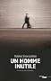 Un homme inutile
