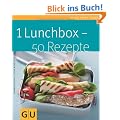 1 Lunchbox - 50 Rezepte (GU K�chenratgeber Relaunch 2006)