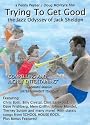 TRYING TO GET GOOD - the Jazz Odyssey of Jack Sheldon