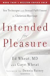 Intended for Pleasure: Sex Technique and Sexual Fulfillment in Christian Marriage