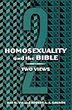 Homosexuality and the Bible: Two Views