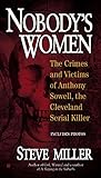 Nobody's Women: The Crimes and Victims of Anthony Sowell, the Cleveland Serial Killer