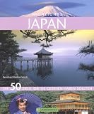 Highlights Japan: Die 50 Ziele, die Sie gesehen haben sollten - Bernhard Kleinschmidt