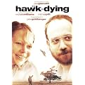 The Hawk Is Dying (Widescreen)