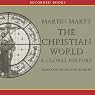 The Christian World: A Global History