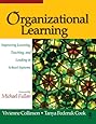 Organizational Learning: Improving Learning, Teaching, and Leading in School Systems