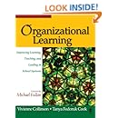 Organizational Learning: Improving Learning, Teaching, and Leading in School Systems