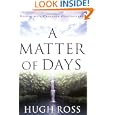 A Matter of Days: Resolving a Creation Controversy by Hugh Ross