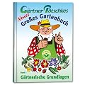 G�rtner P�tschkes Neues Gro�es Gartenbuch 1: G�rtnerische Grundlagen