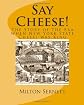 Say Cheese!: The Story of the Era when New York State Cheese was King