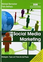 Social Media Marketing: Strategien, Tipps und Tricks für die Praxis