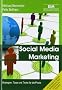 Social Media Marketing: Strategien, Tipps und Tricks f�r die Praxis