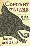 Company of liars : a novel of the plague