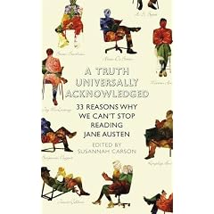 A Truth Universally Acknowledged: 33 Reasons Why We Can't Stop Reading Jane Austen