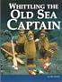 Whittling the Old Sea Captain