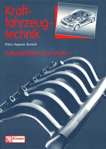 Kieser Kraftfahrzeugtechnik, Arbeitsbl&auml;tter Fachstufe 1