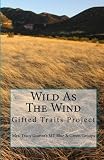 Wild As The Wind: Gifted Traits Project (Volume 2)