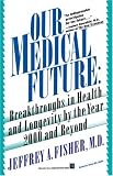 Our Medical Future