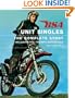 BSA Unit Singles: The Complete Story including the Triumph Derivatives