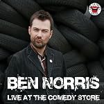 Ben Norris: Live at The Comedy Store London | Ben Norris