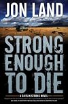 Strong Enough to Die: A Caitlin Strong Novel (Caitlin Strong)