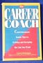 The Career Coach: Carol Kleiman's Inside Tips to Getting and Keeping the Job You Want