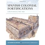 spanish colonial fortifications in north america 1565 1822 fortress