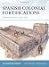 Spanish Colonial Fortifications in North America 1565-1822 (Fortress)