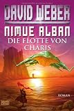 Nimue Alban: Die Flotte von Charis: Nimue Alban, Bd - 4 - Roman - David Weber