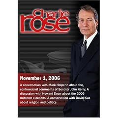 Charlie Rose with Mark Halperin; Howard Dean; David Kuo (November 1, 2006)