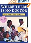 Where There Is No Doctor: A Village H...