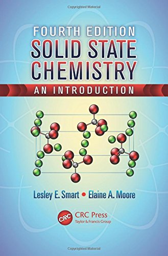 Solid State Chemistry: An Introduction, Fourth Edition, by Lesley E. Smart, Elaine A. Moore