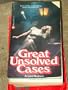 Great Unsolved Cases