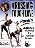 From Russia with Tough Love: Kettlebell Workout for a Femme Fatale