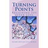 Turning Points: Regaining Joy after Loss