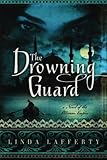 The Drowning Guard: A Novel of the Ottoman Empire