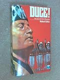 Duce! : the rise and fall of Benito Mussolini