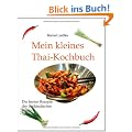 Mein kleines Thai-Kochbuch: Die besten Rezepte der thail�ndischen K�che