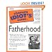 The Complete Idiot's Guide to Fatherhood