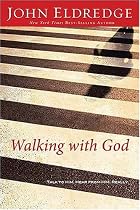 Walking with God: Talk to Him. Hear from Him Really