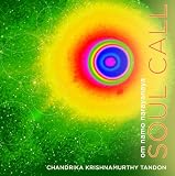 Chandrika Krishnamurthy Tandon, Tejendra narayan majumdar, Snehashish Mozumder, Rakesh Chaurasia Soul Call - A 2011 GRAMMY Nominated Album