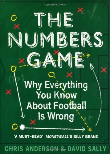 The Numbers Game: Why Everything You Know About Football is Wrong by Anderson. Chris ( 2013 ) Paperback