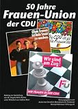 Produkt-Bild: 50 Jahre Frauen-Union der CDU - Katalog zur Ausstellung von Dr. Angela Keller-K&uuml;hne