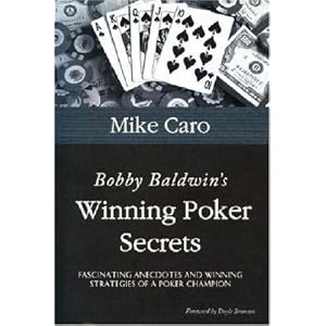 Bobby Baldwin's Winning Poker Secrets (Great Champions of Poker)