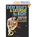 Every Night's a Saturday Night: The Rock 'n' Roll Life of Legendary Sax Man Bobby Keys